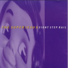 The Superjesus - Eight Step Rail