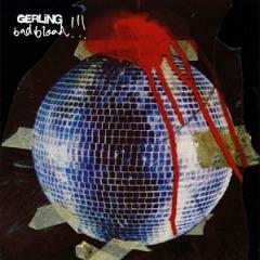 Gerling - Bad Blood!!!