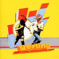 Gerling - When Young Terrorists Chase the Sun
