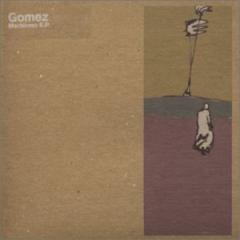 Gomez - Machismo EP