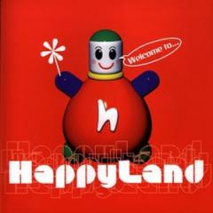 Happyland - Welcome To