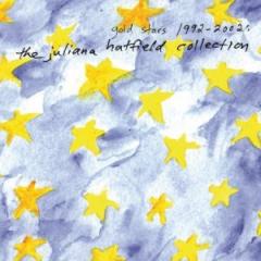 Juliana Hatfield - Gold Stars 1992-2000 The Juliana Hatfield Collection