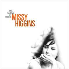 Missy Higgins - The Sound of White