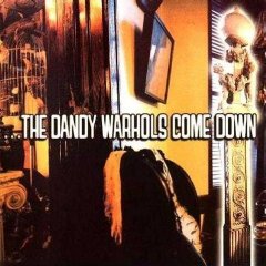 The Dandy Warhols - Come Down