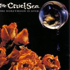 The Cruel Sea - The Honeymoon is Over