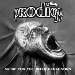 The Prodigy - Music for a Jilted Generation